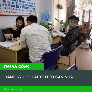 Đăng ký học lái xe ô tô gần nhà